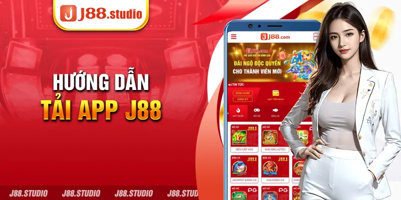 Tải App J88 - Hướng Dẫn Chi Tiết Các Bước Cần Thực Hiện