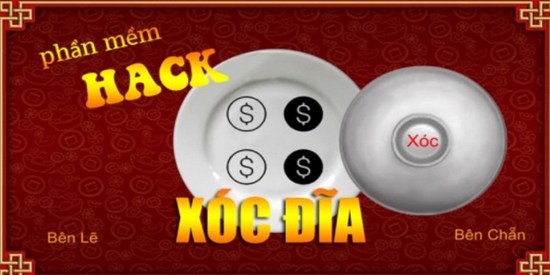 Tìm hiểu về phần mềm hack Xóc Đĩa